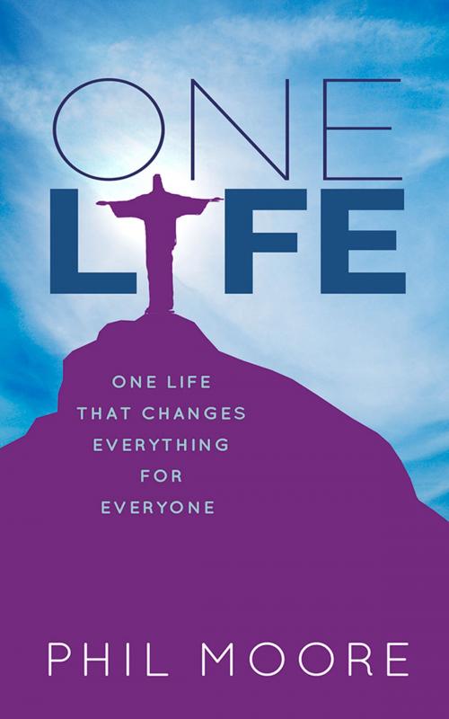 Cover of the book One Life by Phil Moore, Lion Hudson
