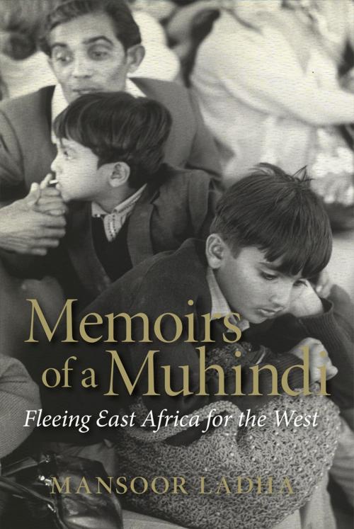 Cover of the book Memoirs of a Muhindi by Mansoor Ladha, University of Regina Press