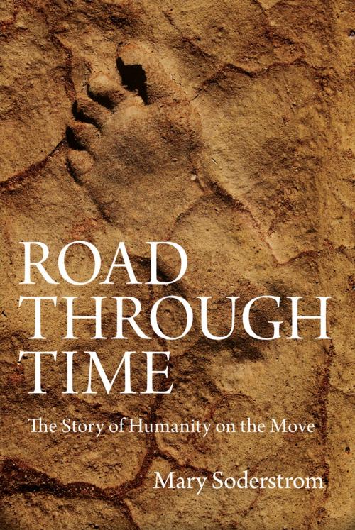 Cover of the book Road Through Time by Mary Soderstrom, University of Regina Press