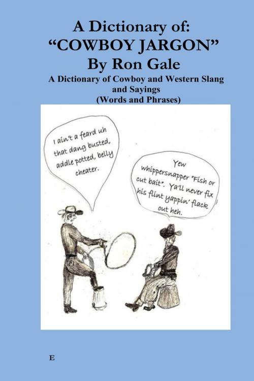 Cover of the book A Dictionary of "Cowboy Jargon" by Ron Gale, Ron Gale