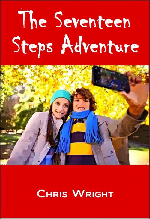 Cover of the book The Seventeen Steps Adventure by Chris Wright, White Tree Publishing