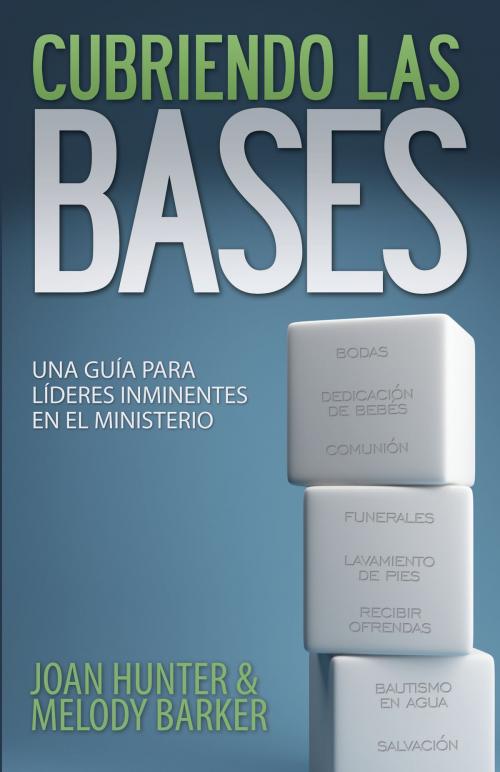 Cover of the book Cubriendo Las Bases by Joan Hunter, Melody Barker, Hunter Books