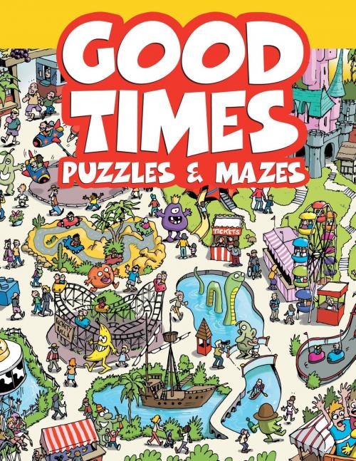 Cover of the book Good Times Puzzles & Mazes by Whelon Chuck, Charles J. Whelon