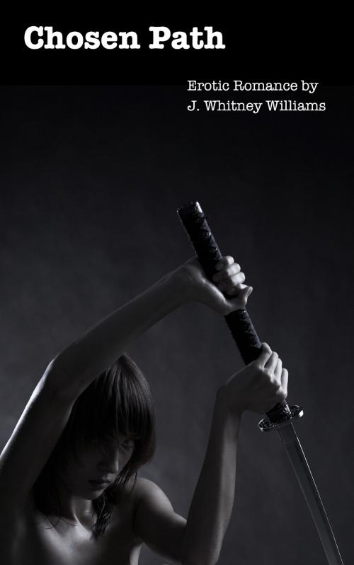 Cover of the book Chosen Path by J. Whitney Williams, J. Whitney Williams