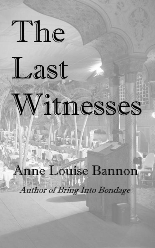Cover of the book The Last Witnesses by Anne Louise Bannon, Anne Louise Bannon
