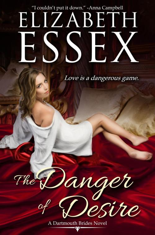 Cover of the book The Danger of Desire by Elizabeth Essex, ERB Publishing