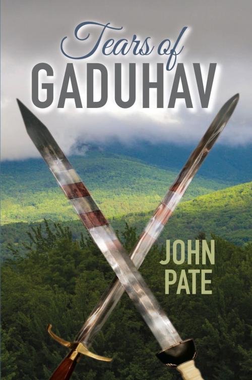 Cover of the book Tears of Gaduhav by John Pate, Lori Parsells, Robert S. Andelman