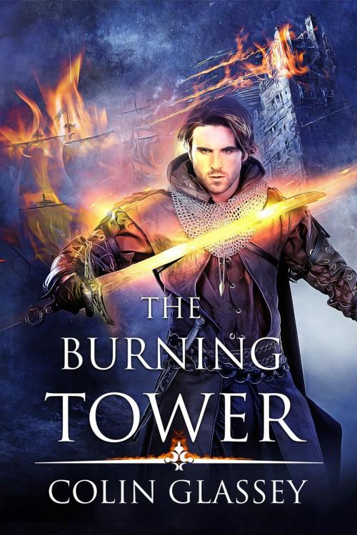 Cover of the book The Burning Tower by Colin Glassey, Colin Glassey