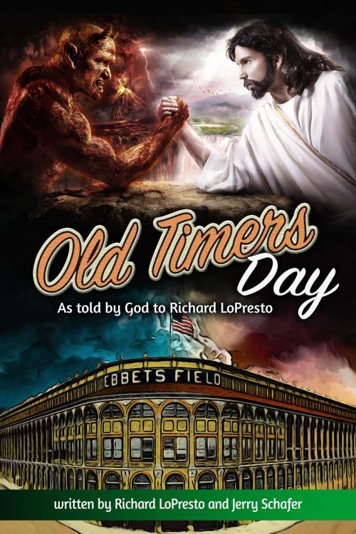 Cover of the book Old Timers Day by Richard LoPresto, Jerry Schafer, Celestial Baseball Association LLC