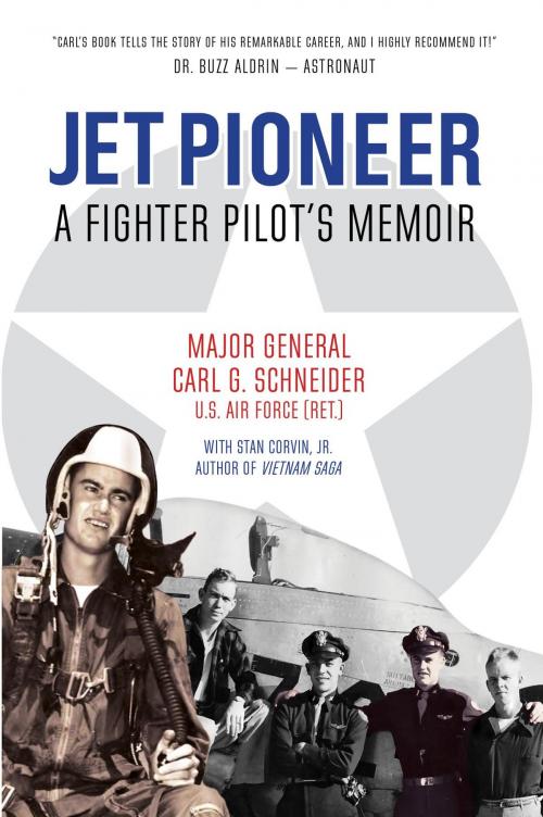 Cover of the book Jet Pioneer by Carl G. Schneider, Jr. Stan Corvin, Melinda Martin, Southwestern Legacy Press
