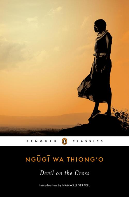 Cover of the book Devil on the Cross by Ngugi wa Thiong'o, Chinua Achebe, Penguin Publishing Group