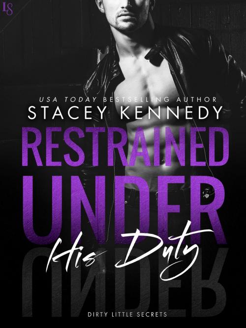Cover of the book Restrained Under His Duty by Stacey Kennedy, Random House Publishing Group