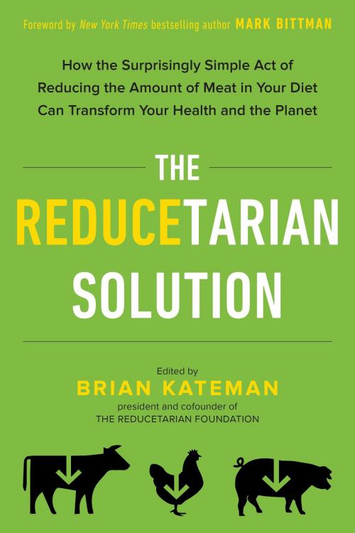 Cover of the book The Reducetarian Solution by Brian Kateman, Penguin Publishing Group