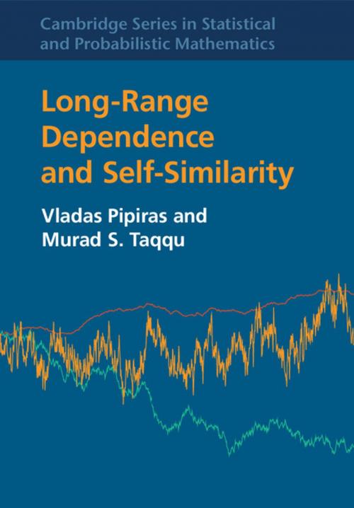 Cover of the book Long-Range Dependence and Self-Similarity by Vladas Pipiras, Murad S. Taqqu, Cambridge University Press