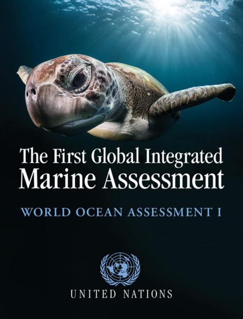Cover of the book The First Global Integrated Marine Assessment by , Cambridge University Press