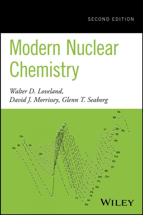 Cover of the book Modern Nuclear Chemistry by Walter D. Loveland, David J. Morrissey, Glenn T. Seaborg, Wiley