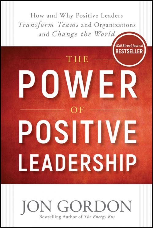 Cover of the book The Power of Positive Leadership by Jon Gordon, Wiley