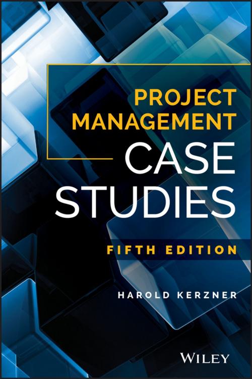 Cover of the book Project Management Case Studies by Harold Kerzner, Wiley