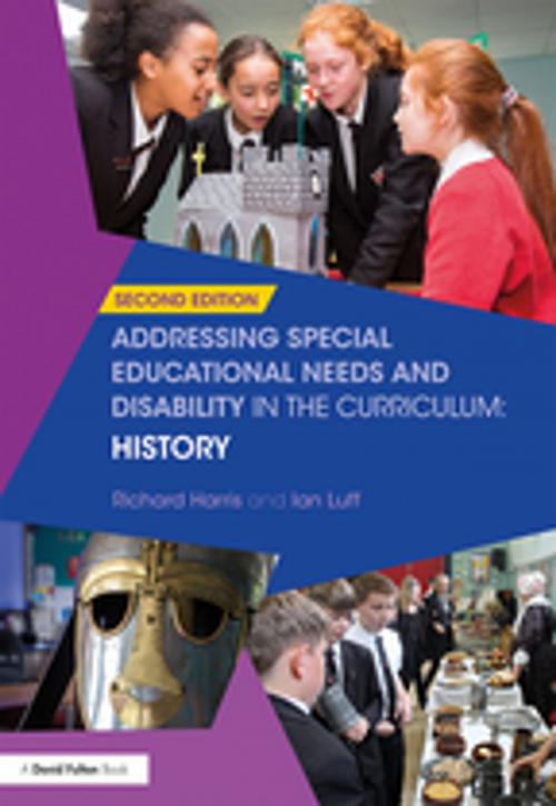 Cover of the book Addressing Special Educational Needs and Disability in the Curriculum: History by Richard Harris, Ian Luff, Taylor and Francis