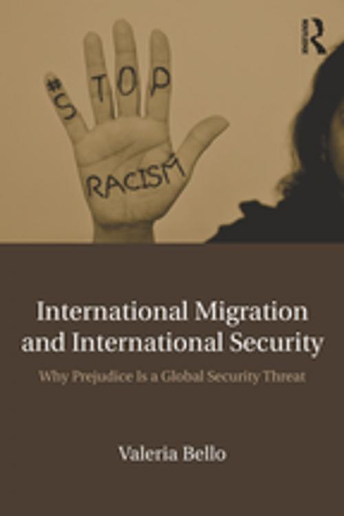 Cover of the book International Migration and International Security by Valeria Bello, Taylor and Francis
