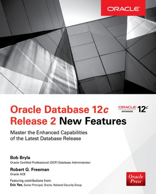 Cover of the book Oracle Database 12c Release 2 New Features by Bob Bryla, Robert G. Freeman, McGraw-Hill Education