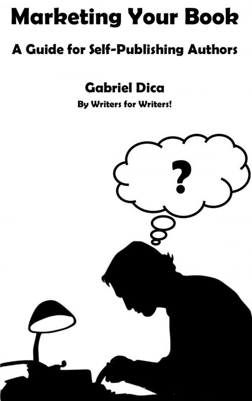 Cover of the book Marketing Your Book by Gabriel Dica, Publishdrive
