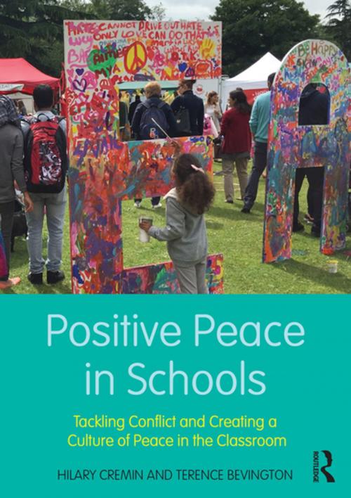 Cover of the book Positive Peace in Schools by Hilary Cremin, Terence Bevington, Taylor and Francis