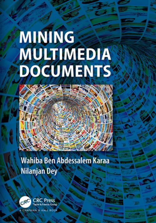 Cover of the book Mining Multimedia Documents by Wahiba Ben Abdessalem Karaa, Nilanjan Dey, CRC Press