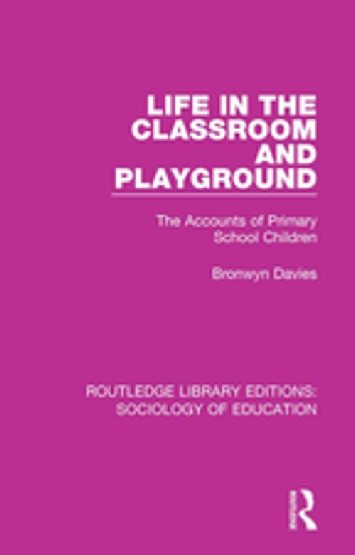 Cover of the book Life in the Classroom and Playground by Bronwyn Davies, Taylor and Francis