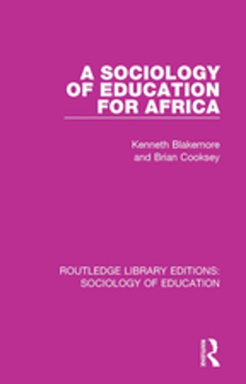 Cover of the book A Sociology of Education for Africa by Kenneth Blakemore, Brian Cooksey, Taylor and Francis