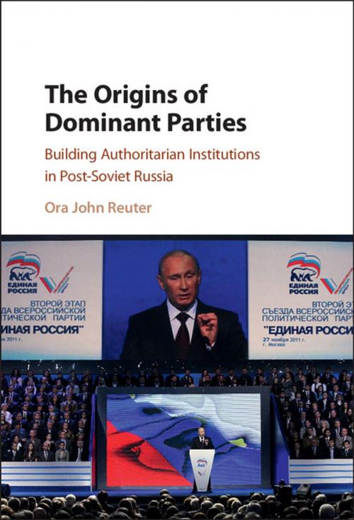 Cover of the book The Origins of Dominant Parties by Ora John Reuter, Cambridge University Press