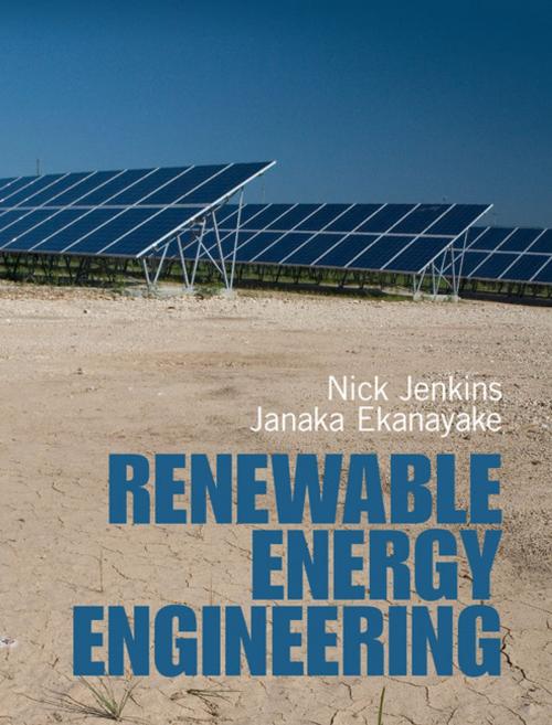 Cover of the book Renewable Energy Engineering by Nicholas Jenkins, Janaka Ekanayake, Cambridge University Press