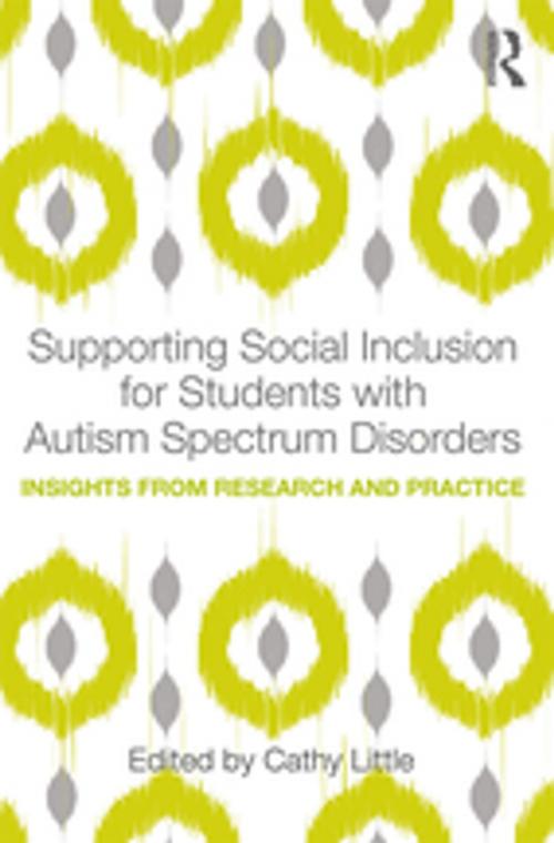 Cover of the book Supporting Social Inclusion for Students with Autism Spectrum Disorders by , Taylor and Francis