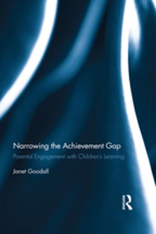 Cover of the book Narrowing the Achievement Gap by Janet Goodall, Taylor and Francis
