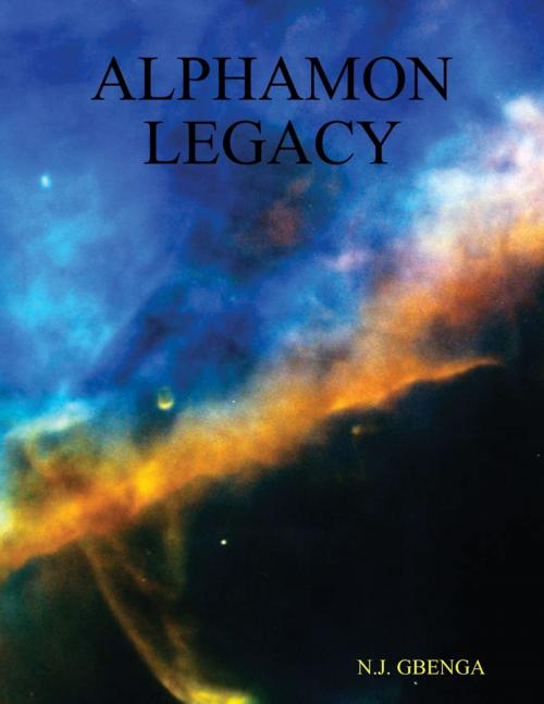 Cover of the book Alphamon Legacy by N.J. Gbenga, Lulu.com