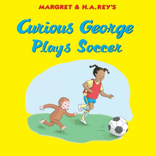 Cover of the book Curious George Plays Soccer by H. A. Rey, HMH Books