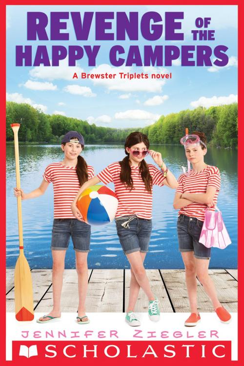 Cover of the book Revenge of the Happy Campers (The Brewster Triplets) by Jennifer Ziegler, Scholastic Inc.