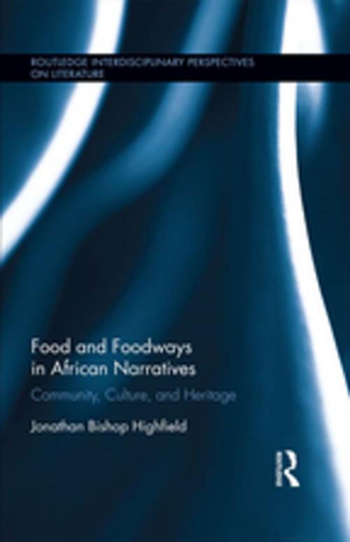 Cover of the book Food and Foodways in African Narratives by Jonathan Bishop Highfield, Taylor and Francis