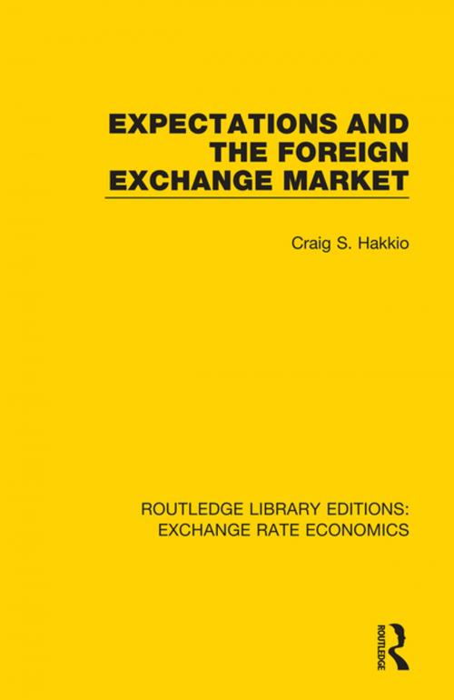 Cover of the book Expectations and the Foreign Exchange Market by Craig S. Hakkio, Taylor and Francis