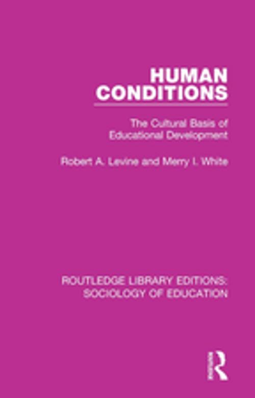 Cover of the book Human Conditions by Robert A Levine, Merry I. White, Taylor and Francis
