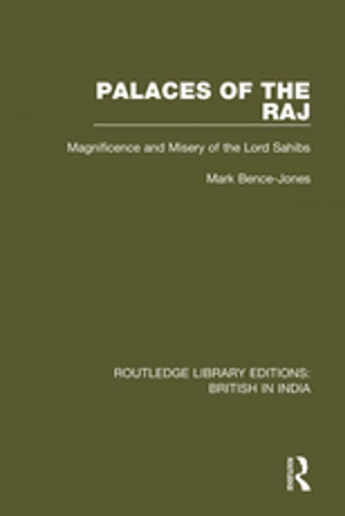 Cover of the book Palaces of the Raj by Mark Bence-Jones, Taylor and Francis