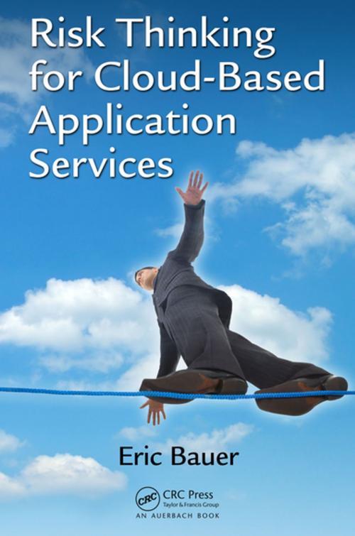 Cover of the book Risk Thinking for Cloud-Based Application Services by Eric Bauer, CRC Press
