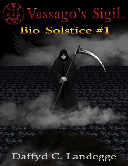 Cover of the book Vassago's Sigil: Bio-solstice #1 by Daffyd C. Landegge, Lulu.com
