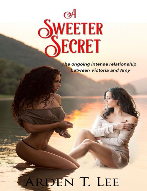Cover of the book A Sweeter Secret by Arden T. Lee, Lulu.com