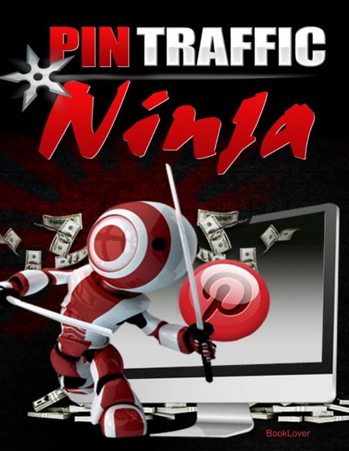 Cover of the book Pin Traffic Ninja by BookLover, Lulu.com