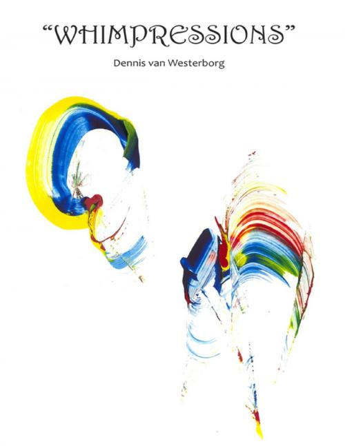 Cover of the book Whimpressions by Dennis van Westerborg, Lulu.com