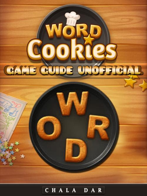 Cover of the book Word Cookies Game Guide Unofficial by Chala Dar, Hse Games