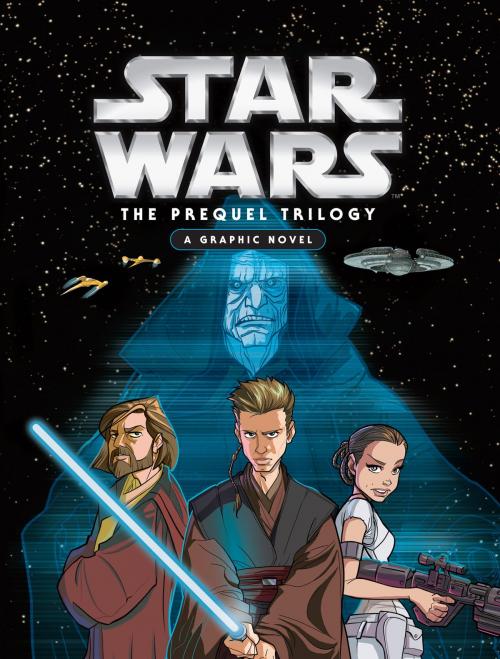Cover of the book Star Wars: Prequel Trilogy Graphic Novel by Lucasfilm Press, Disney Book Group