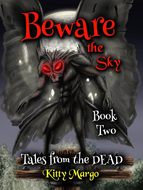 Cover of the book Beware the Sky (Tales from the DEAD, Book Three) by Kitty Margo, Kitty Margo