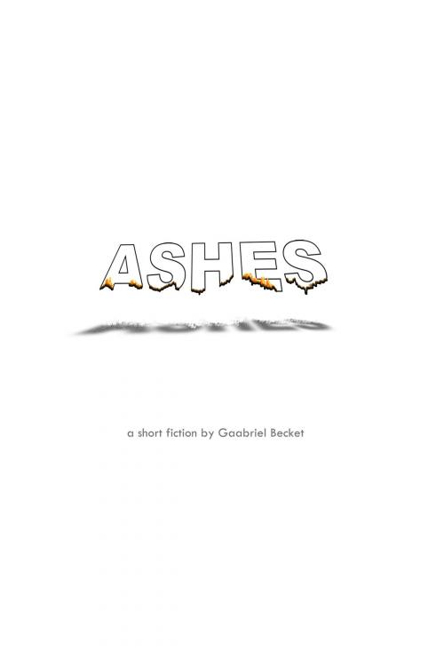 Cover of the book Ashes by Gaabriel Becket, StoryForge Press